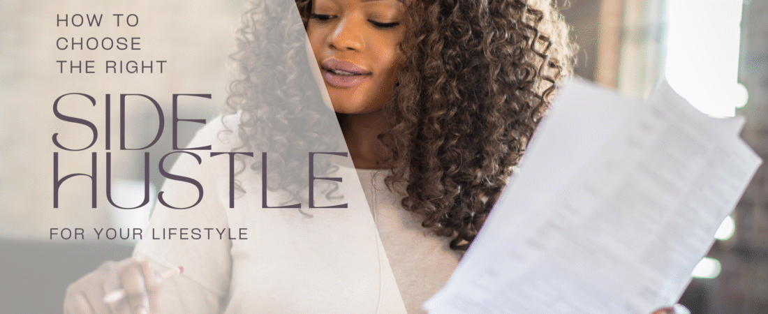 How to Choose the Right Side Hustle for Your Lifestyle