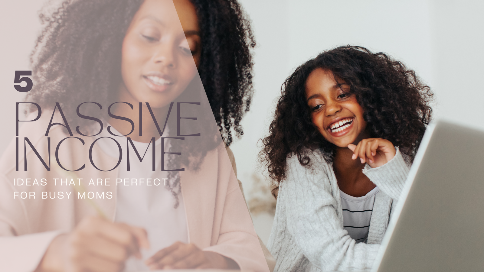 5 Passive Income Ideas That Are Perfect for Busy Moms